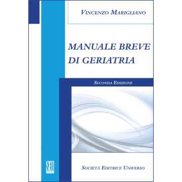Manuale breve di Geriatria 2/Ed.   [Marigliano - SEU Società Editrice Universo]