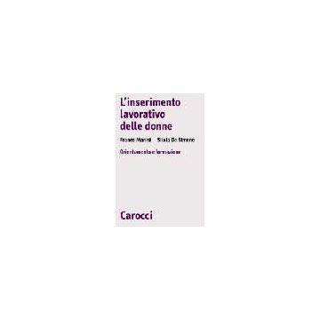 L'inserimento lavorativo delle donne. Orientamento e formazione