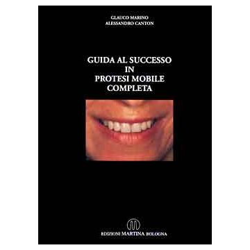 Guida al successo in protesi mobile completa