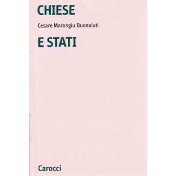 Chiese e Stati. Dall'età dell'Illuminismo alla Prima guerra mondiale