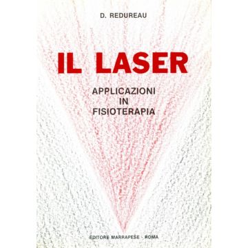 Il Laser - Applicazioni in Fisioterapia    [Redureau - Marrapese Edizioni]
