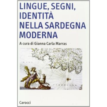 Lingue, segni, identità nella Sardegna moderna