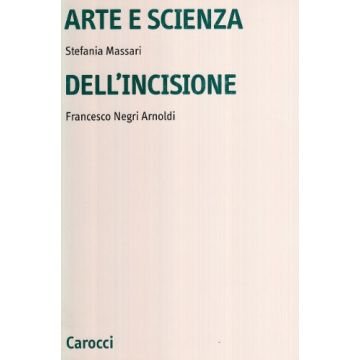 Arte e scienza dell'incisione. Da Maso Finiguerra a Picasso