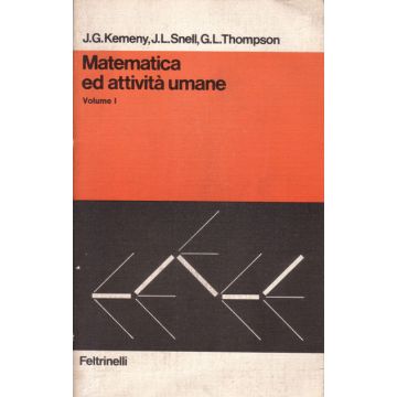 matemica-ed-attivita-umane-kemeny-j-g-snell-j-l-thompson-g-l-feltrinelli