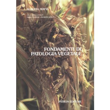 Fondamenti di patologia vegetale  [Matta; Luisoni; Suirico - Patron Editore]