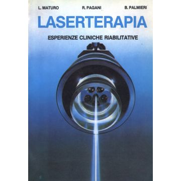 Laserterapia. Esperienze cliniche riabilitative