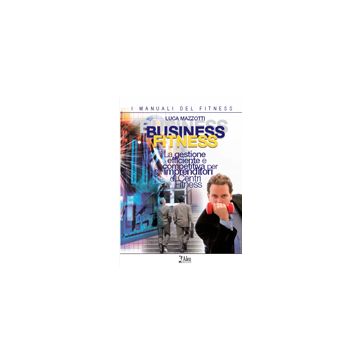 Fitness Business   [Mazzotti - Alea Edizioni]