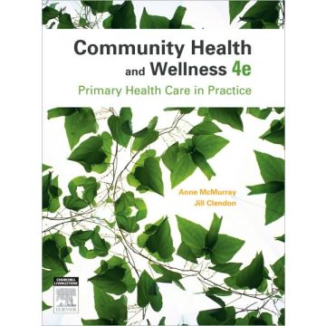 Community Health and Wellness, 4th Edition - PRIMARY HEALTH CARE IN PRACTICE 