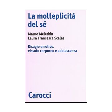 La Molteplicità del Sé - Dialogo emotivo, vissuto corporeo e adolescenza