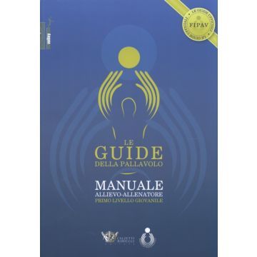 Manuale allievo allenatore I livello giovanile - Le guide della pallavolo  [Mencarelli  - Calzetti e Mariucci]