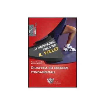 Didattica ed esercizi fondamentali. Preparazione fisica per la pallavolo - Dvd 2   [Mencarelli - Calzetti e Mariucci]