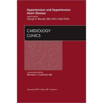 Hypertension and Hypertensive Heart Disease, An Issue of Cardiology Clinics