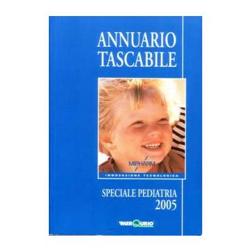 ANNUARIO Farmaceutico - Speciale Pediatria 2005 (Prontuario Tascabile) (V.E)