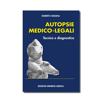 Autopsie medico-legali. Tecnica e diagnostica