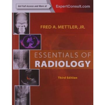 Essentials of Radiology, 3rd Edition - Expert Consult - Online and Print  [Mettler  - Elsevier Science]