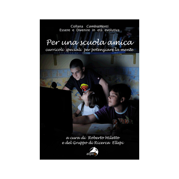 Per una scuola amica. Curricoli speciali per potenziare la mente