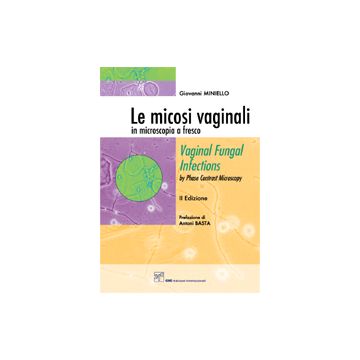 Le micosi vaginali in microscopia a fresco 2/Ed.   [Miniello  - CIC EDIZIONI INTERNAZIONALI]
