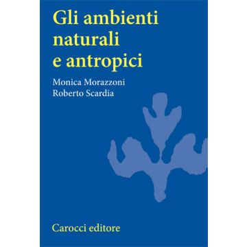 Gli Ambienti Naturali E Antropici 