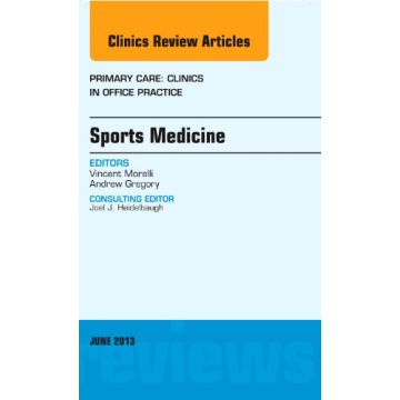 Sports Medicine, An Issue of Primary Care Clinics in Office Practice    [Morelli  - Elsevier Science]