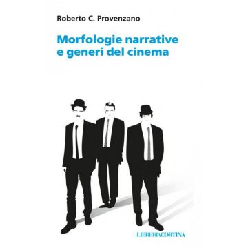 Morfologie Narrative E Generi Del Cinema - Provenzano Roberto C. - Cortina Libreria Milano - 9788870431629