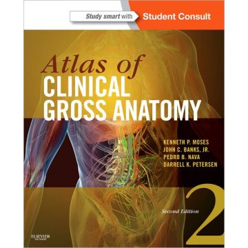 Atlas of Clinical Gross Anatomy, 2nd Edition - WITH STUDENT CONSULT ONLINE ACCESS  [Moses  - Elsevier Science]