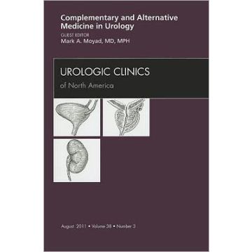 Complemenary and Alternative Medicine in Urology, An Issue of Urologic Clinics