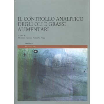 Il controllo analitico degli oli e grassi alimentari  [Mozzon - Mattioli]