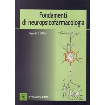 Fondamenti di neuropsicofarmacologia (Neuroscienze e farmacologia)  [Muller - Pythagora Press]