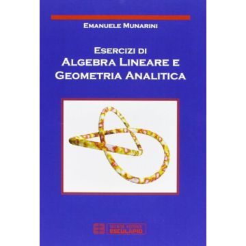 Esercizi Di Algebra Lineare E Geometria Analitica