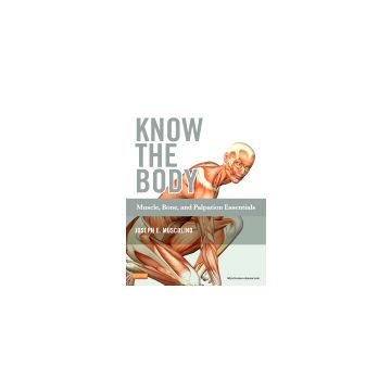 Know the Body: Muscle, Bone, and Palpation Essentials   [Muscolino  - Elsevier Science]