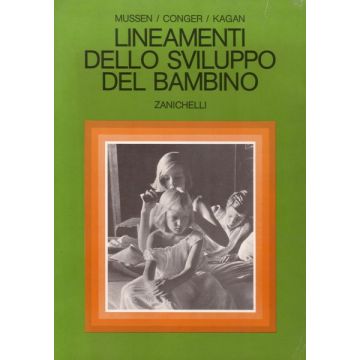 Lineamenti dello Sviluppo del bambino  [Mussen - Zanichelli]