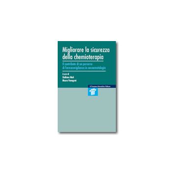 Migliorare la sicurezza della chemioterapia - Il contributo di un percorso di farmacovigilanza in oncoematologia   [Muti - Pensiero Scientifico]
