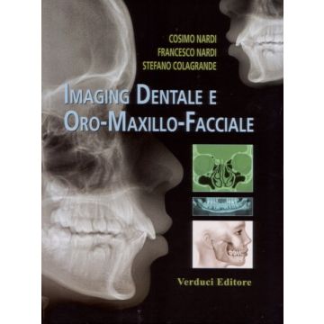 Imaging Dentale e Oro-Maxillo-Facciale [Nardi; Colagrande - Verduci Editore]