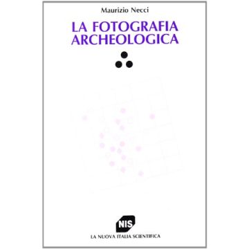 La Fotografia Archeologica 