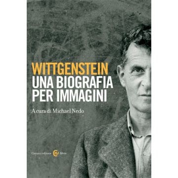 Wittgenstein. Una Biografia Per Immagini
