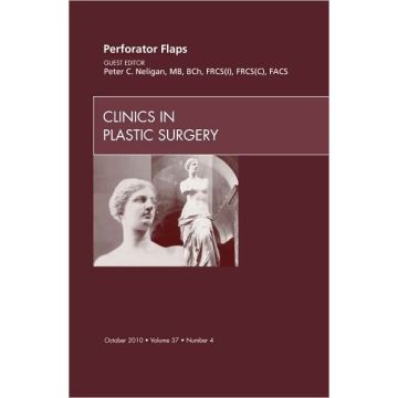 Perforator Flaps, An Issue of Clinics in Plastic Surgery 