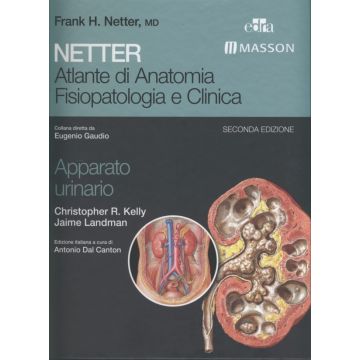 NETTER Apparato Urinario - Atlante di Anatomia Fisiopatologia e Clinica 2/ed. [Edra Elsevier Masson]