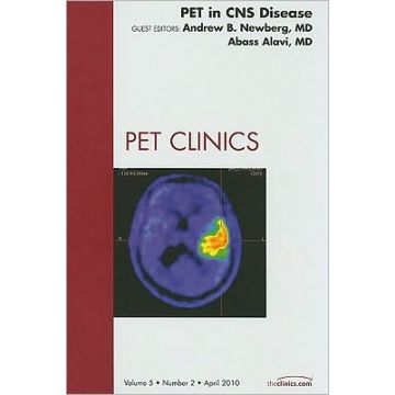 PET in CNS Disease, An Issue of PET Clinics