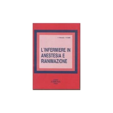 L' infermiere in anestesia e rianimazione