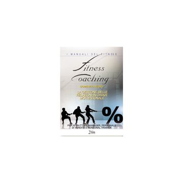 Fitness coaching: la gestione delle relazioni in chiave motivazionale. Per istruttori, manager, personale di vendita e personal trainer. Con CD-ROM   [Nigro  - Alea Edizioni]