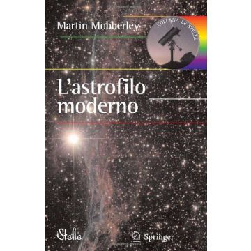 L' Astrofilo Moderno  - Mobberley Martin - Springer Verlag Italia - 9788847005433