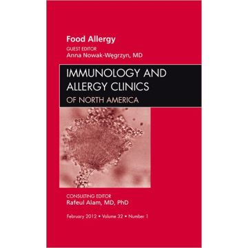 Food Allergy, An Issue of Immunology and Allergy Clinics    [Nowak-Wegrzyn - Elsevier Science]