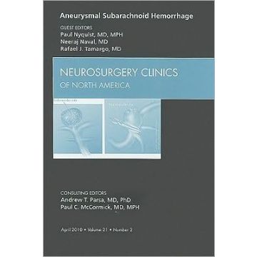Aneurysmal Subarachnoid Hemorrhage, An Issue of Neurosurgery Clinics