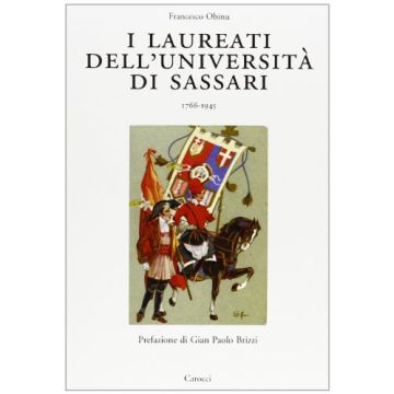 I laureati dell'Università di Sassari 1766-1945