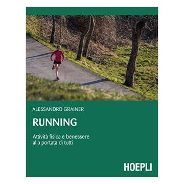 Running - Granier - Hoepli - 9788820367176 - Sport E Vita All'aperto