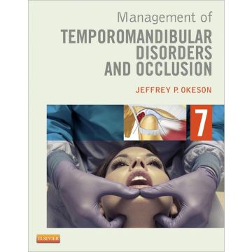 Management of Temporomandibular Disorders and Occlusion, 7th Edition   [Okeson  - Elsevier Science]