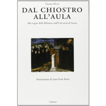 Dal chiostro all'aula. Alle origini della biblioteca universitaria di Sassari