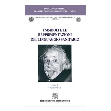 I simboli e le rappresentazioni del linguaggio sanitario  [Olivieri - Libreria Cortina Verona]