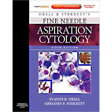 Orell and Sterrett's Fine Needle Aspiration Cytology, 5th Edition - EXPERT CONSULT: ONLINE AND PRINT