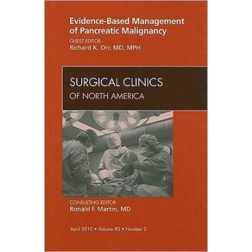 Evidence-Based Management and Pancreatic Malignancy, An Issue of Surgical Clinics